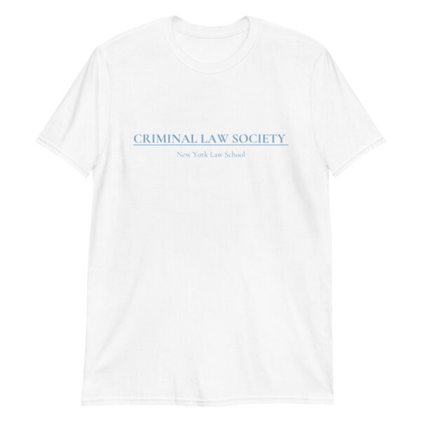 Criminal law Society unisex-basic-softstyle-t-shirt-white-front